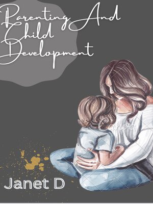 cover image of Parenting and Child Development